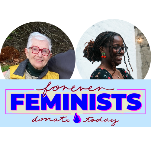 Forever Feminists: Feminists at 84 and 29