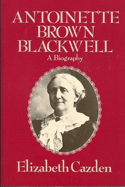 Cover image for Antoinette Brown Blackwell, isbn: 9780935312041