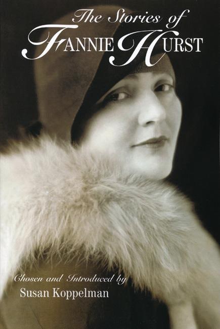 Cover image for The Stories of Fannie Hurst, isbn: 9781558614833