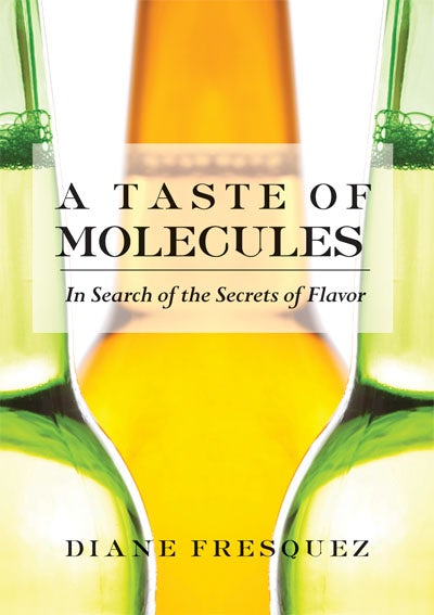 Cover image for A Taste of Molecules, isbn: 9781558618398