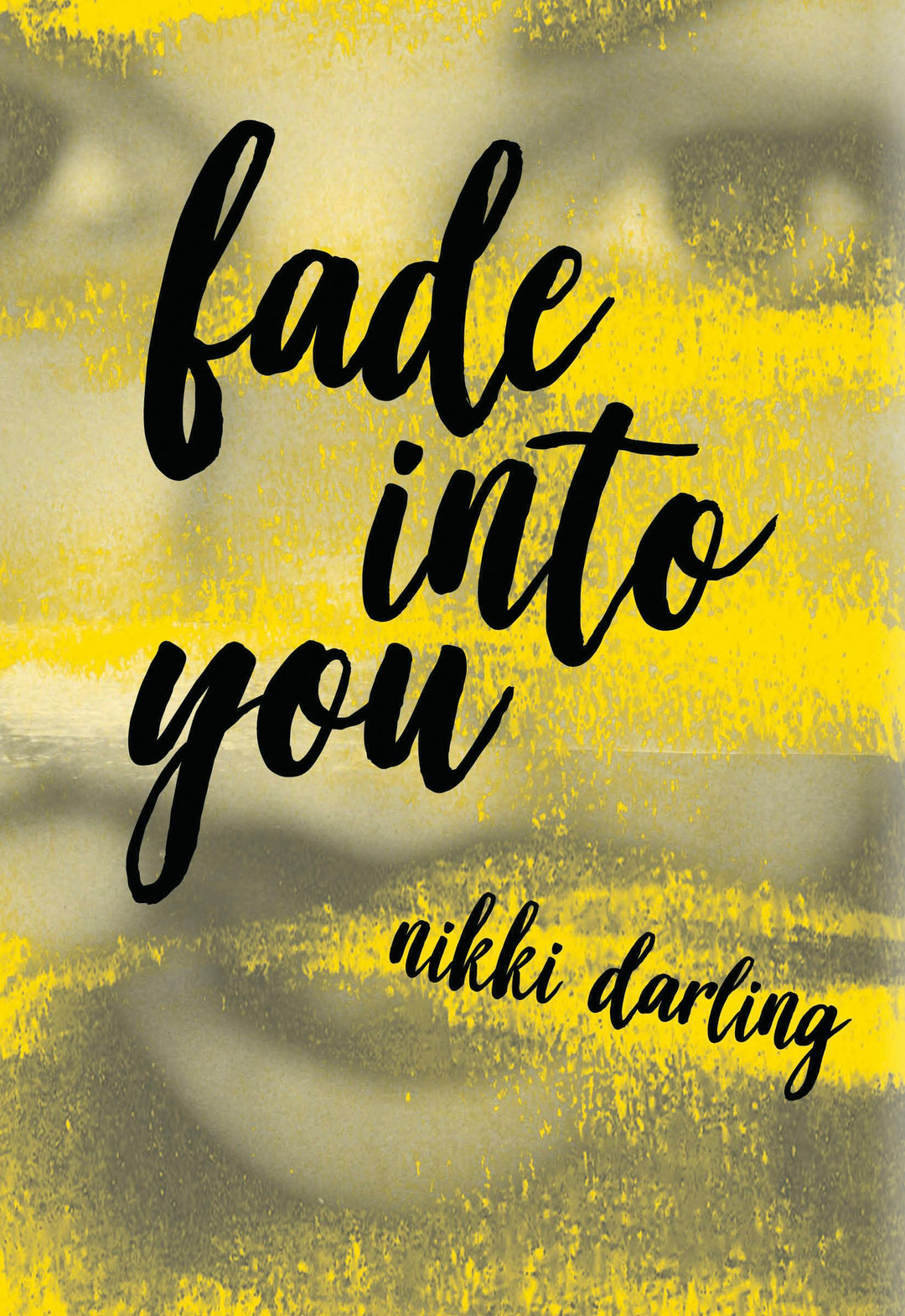 Cover image for Fade Into You, isbn: 9781936932412