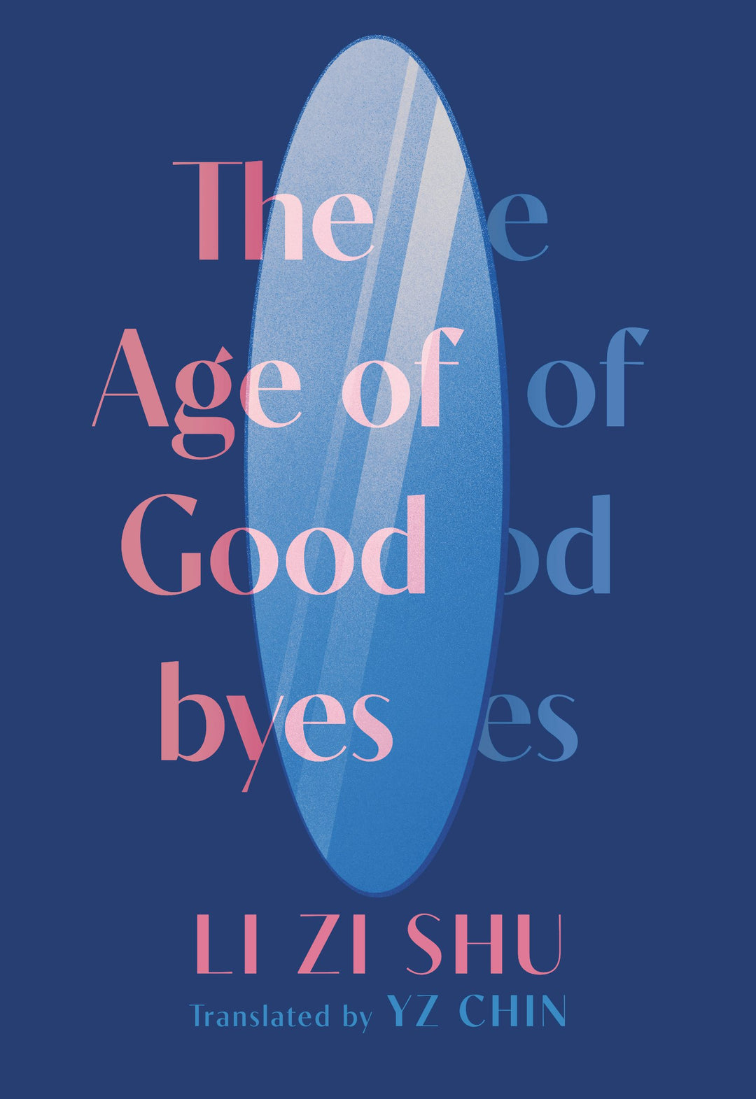 Cover image for The Age of Goodbyes, isbn: 9781952177699